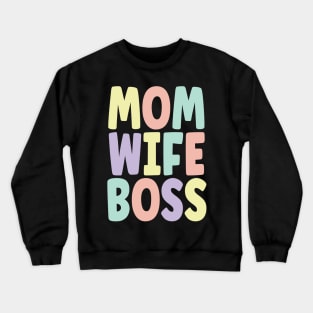 Mom Wife Boss v3 Crewneck Sweatshirt